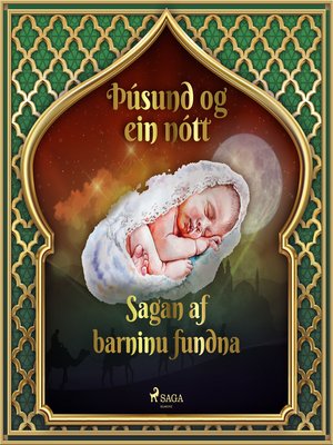 cover image of Sagan af barninu fundna (Þúsund og ein nótt 13)